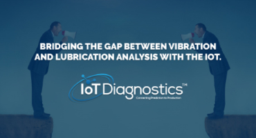 Bridging the Gap Between Vibration and Lubrication Analysis by Jeremy Drury of IoT Diagnostics